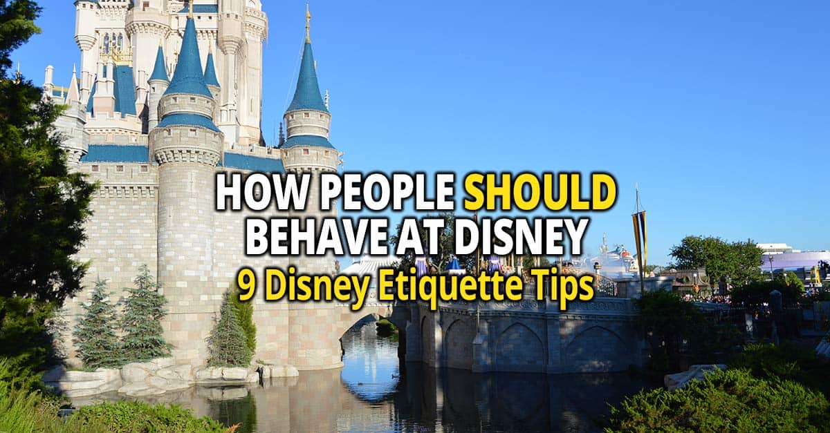 Cinderella Castle surrounded by trees and a bridge, text: "How to act at Disney—9 essential etiquette tips for your visit.