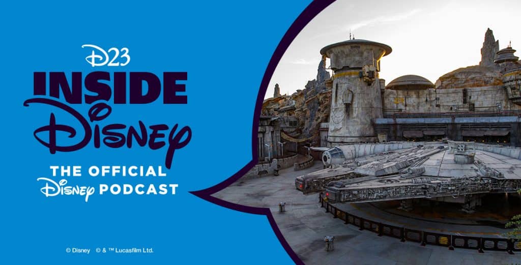 The Millennium Falcon and Star Wars: Galaxy’s Edge building featured alongside the D23 Inside Disney podcast logo.