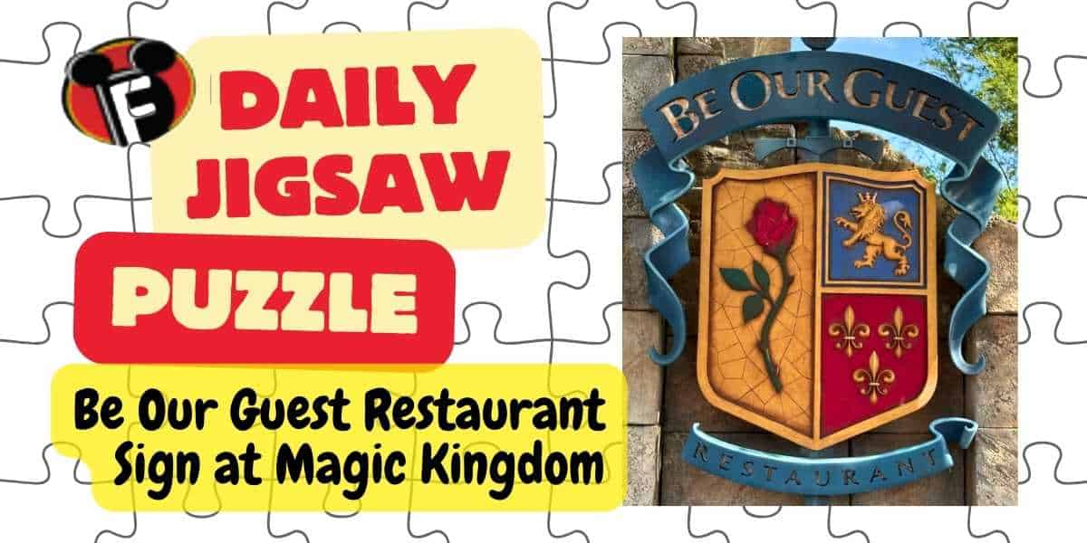 A jigsaw puzzle image featuring a sign for the "Be Our Guest Restaurant" at Magic Kingdom. The sign has a crest with a rose and a lion on it. "Daily Jigsaw Puzzle" text alongside the image promotes the puzzle.
