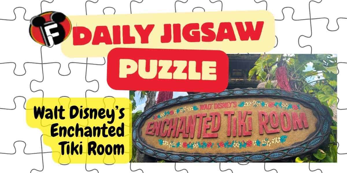 Image featuring a promotional banner for a daily jigsaw puzzle. The central text reads "DAILY JIGSAW PUZZLE" in bold red and white. Below, another sign reads "Walt Disney's Enchanted Tiki Room" with tropical decorations, set against a jigsaw puzzle piece background.