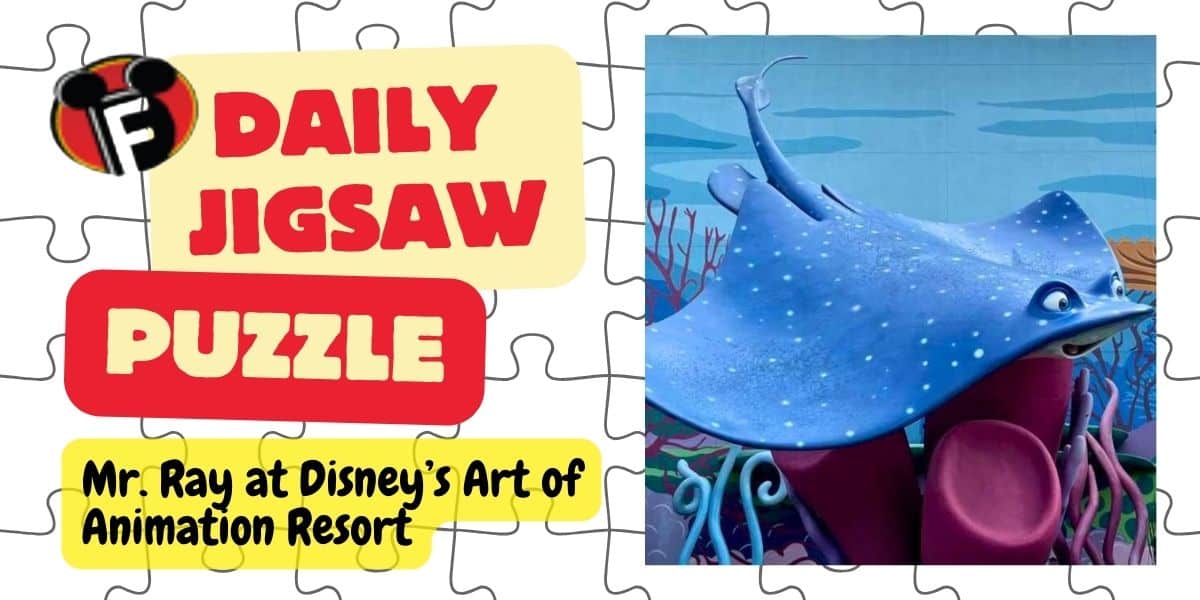 A jigsaw puzzle image titled "Daily Jigsaw Puzzle" features an illustration of Mr. Ray. The text mentions "Mr. Ray at Disney’s Art of Animation Resort." The puzzle pieces surround a picture of Mr. Ray, a blue and white manta ray, against an underwater backdrop.
