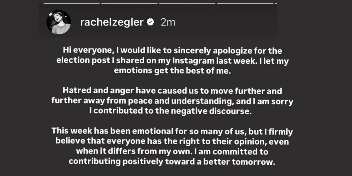 Apology message from "rachelzegler" on Instagram, addressing the sharing of an election-related post and expressing regret for contributing to negative discourse. The message emphasizes commitment to peace, understanding, and positive contributions.