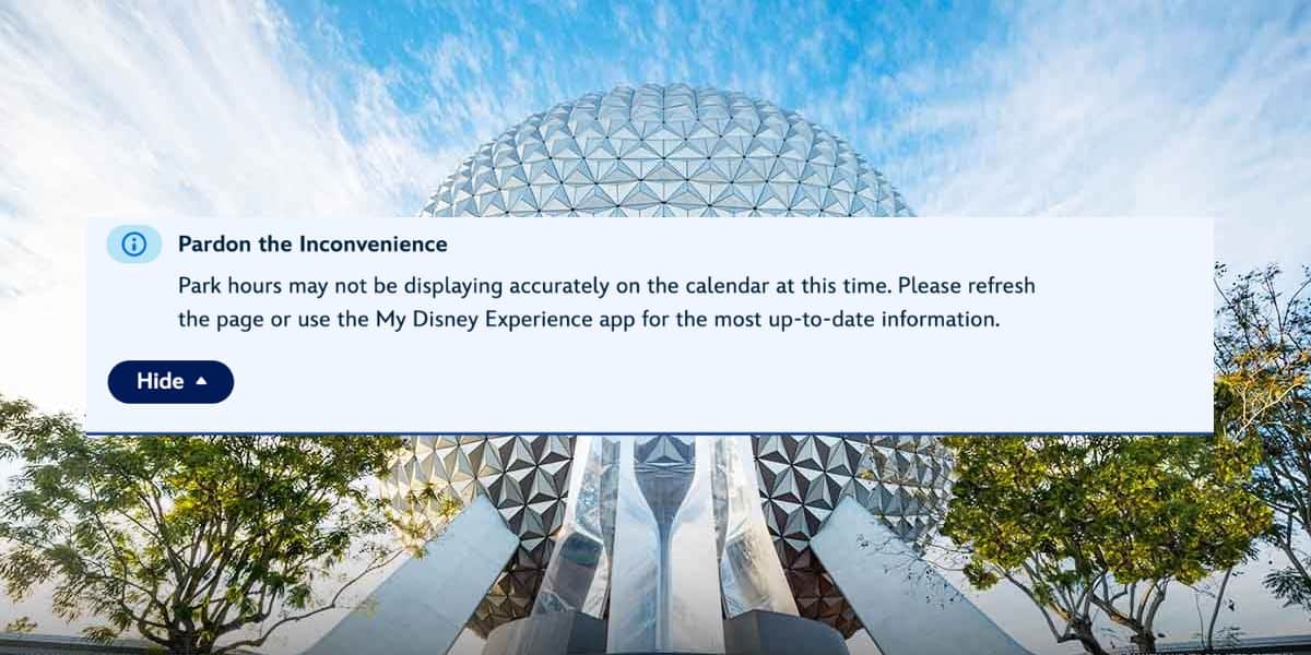 A message about Disney park hours not displaying accurately appears over an image of EPCOT’s Spaceship Earth, with trees on either side and a blue sky in the background.