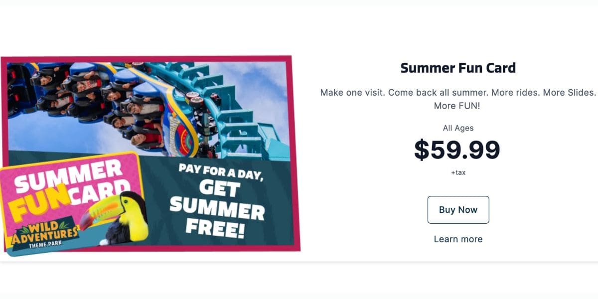 Wild Adventures Summer Fun Card: $59.99 for unlimited visits; thrill-seekers enjoy a coaster ride this season.